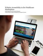 Website Accessibility in the Healthcare Marketplace